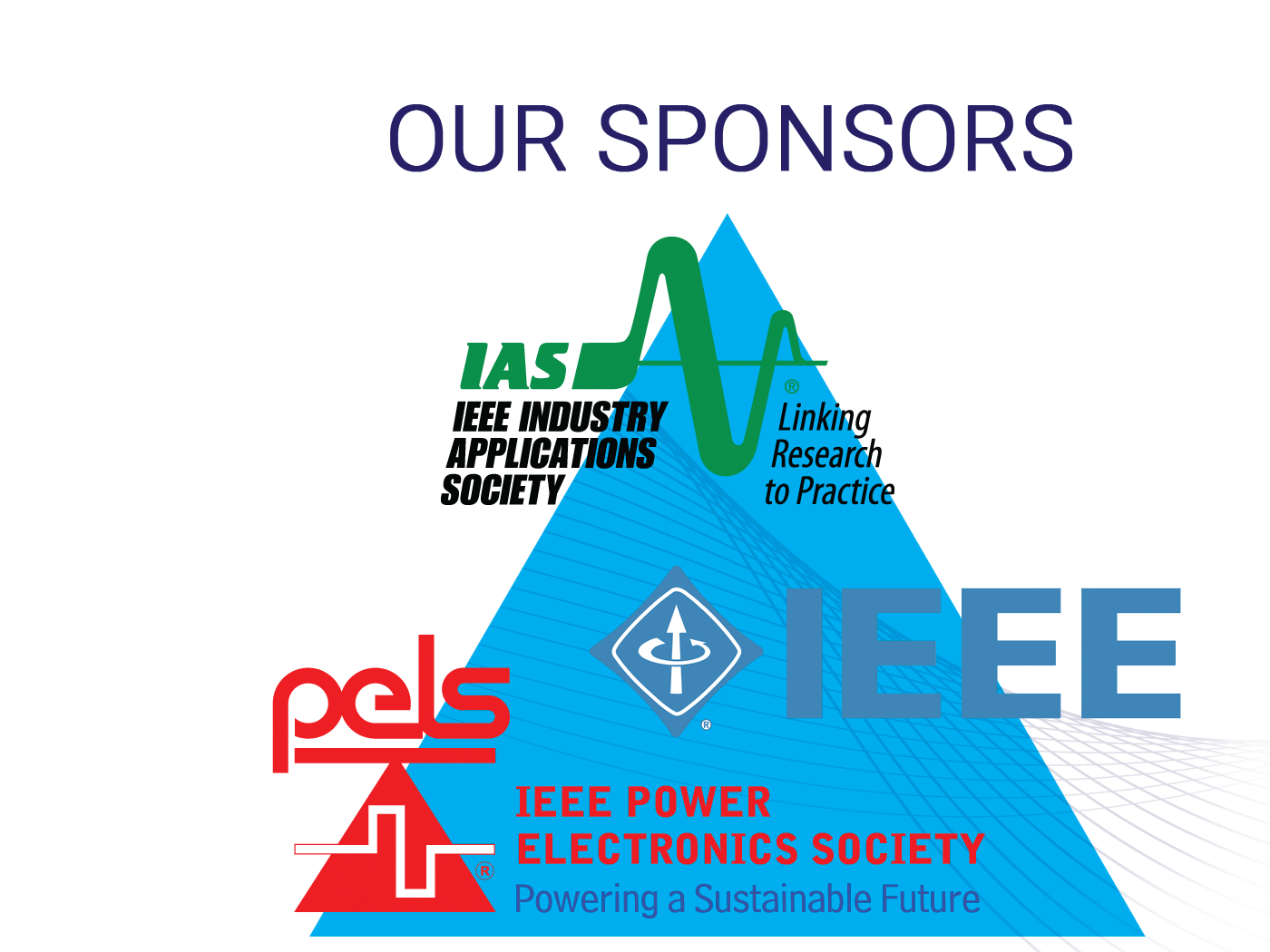 Our 2019 Sponsors: IAS | IEEE | PELS