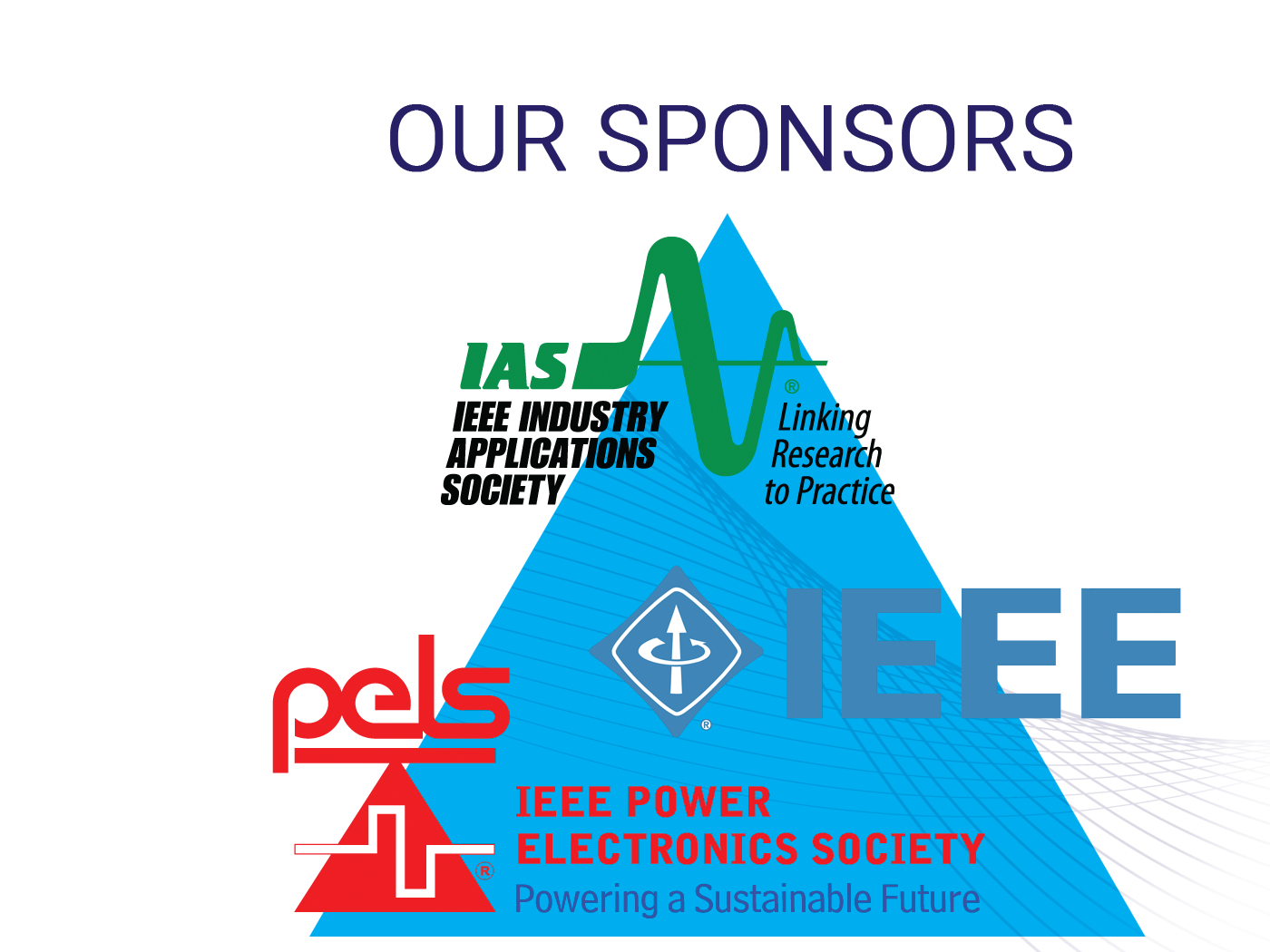 Our 2019 Sponsors: IAS | IEEE | PELS